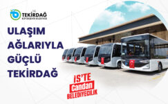 ULAŞIM AĞLARIYLA GÜÇLÜ TEKİRDAĞ