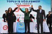 TOPLU İŞ SÖZLEŞMESİ İMZALANDI